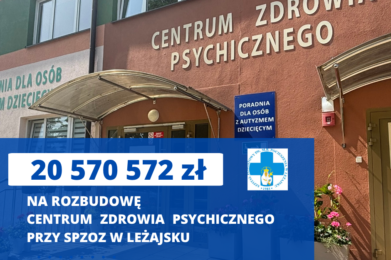 20 mln zł na rozbudowę Centrum Zdrowia Psychicznego